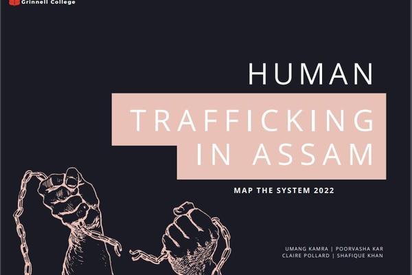 Grinnell College's project cover. Text reads: 'Human Trafficking in Assam.'
